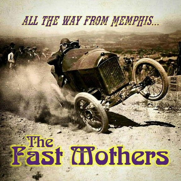 Fast Mothers - All The Way From Memphis - Music & Performance - CD