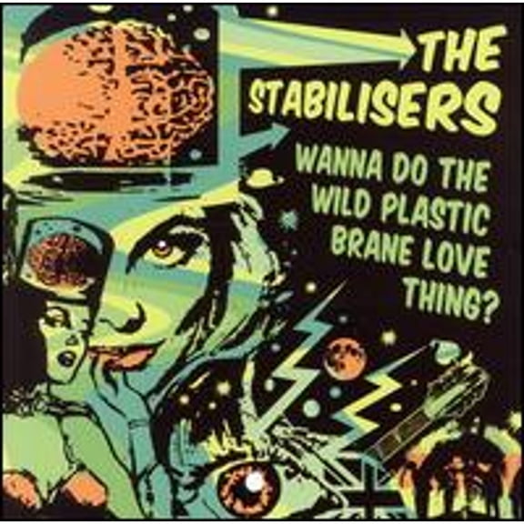 Pre-Owned Wanna Do the Wild Plastic Brane Love Thing? [Wicked Cool] (CD 0856385001466) by The Stabilisers