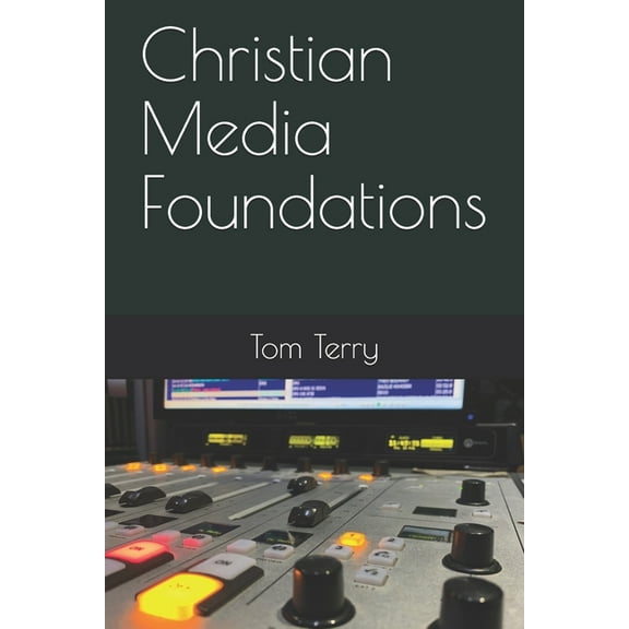 Christian Media Foundations (Paperback)