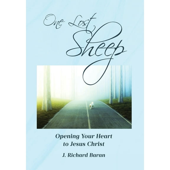 One Lost Sheep: Opening Your Heart to Jesus Christ, (Hardcover)