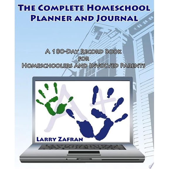 Pre-Owned The Complete Homeschool Planner and Journal: A 180-Day Record Book for Homeschoolers and Involved Parents Paperback