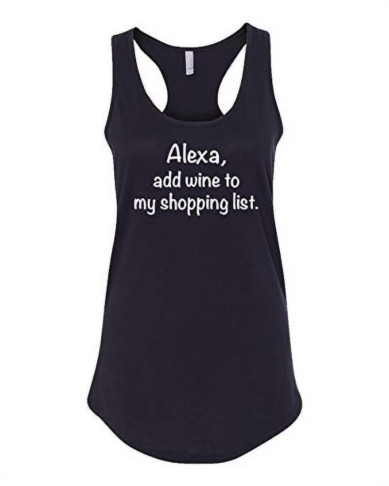 Funny Alexa Add Wine to My Shopping List Ladies Racerback Tank