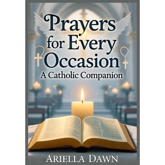 Prayers for Every Occasion: A Catholic Companion, (Paperback)