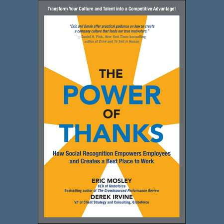 The Power of Thanks: How Social Recognition Empowers Employees and Creates a Best Place to Work - (Best Place To Find Employees)