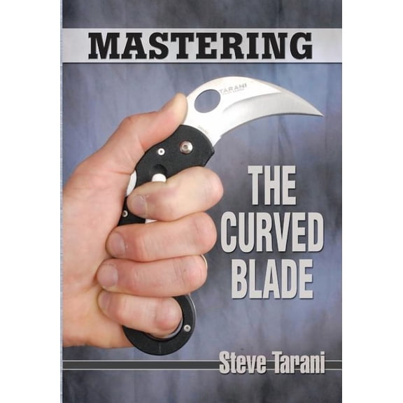 Mastering the Curved Blade, (Paperback)