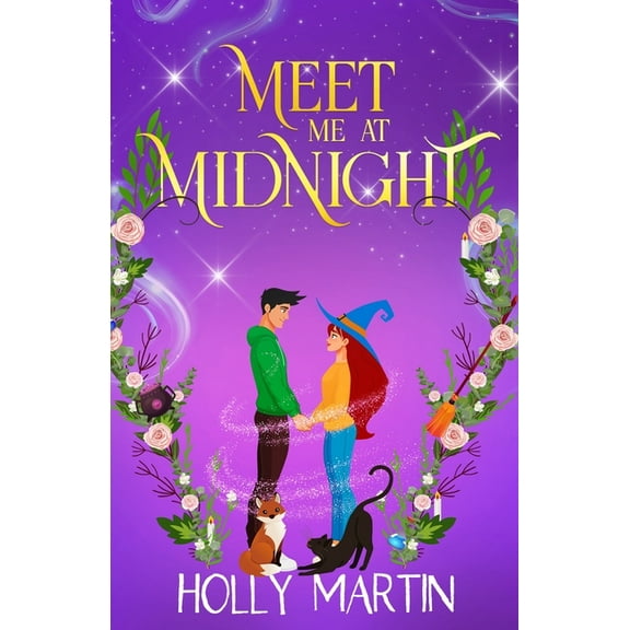 Meet Me at Midnight: An uplifting witchy romantic comedy that's gorgeously enchanting and utterly magical, (Paperback)