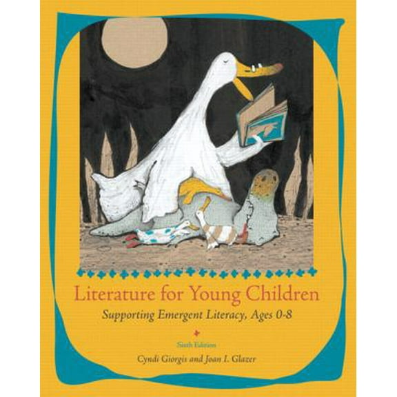 Pre-Owned Literature for Young Children: Supporting Emergent Literacy, Ages 0-8 (6th Edition) (Paperback) 0132405040 9780132405041