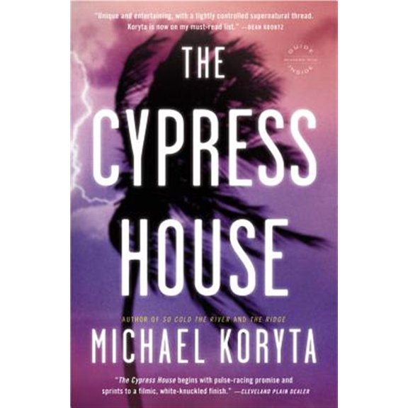 Pre-Owned The Cypress House (Paperback) 0316053716 9780316053716