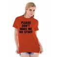 thumbnail image 2 of Don't Make Me Do Stuff T-Shirt, 2 of 6