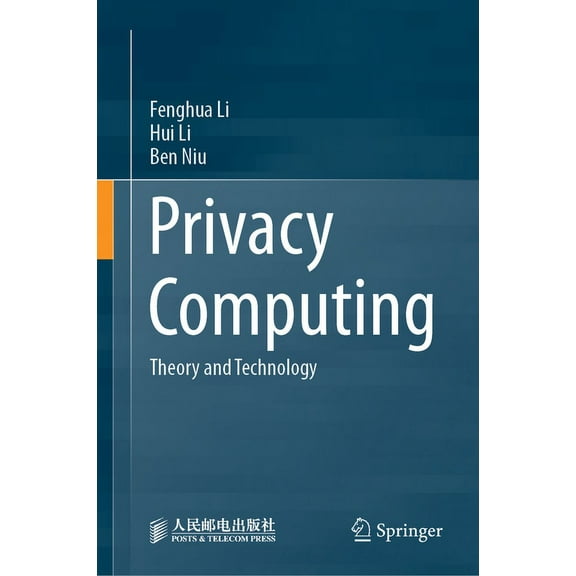 Privacy Computing: Theory and Technology, (Hardcover)