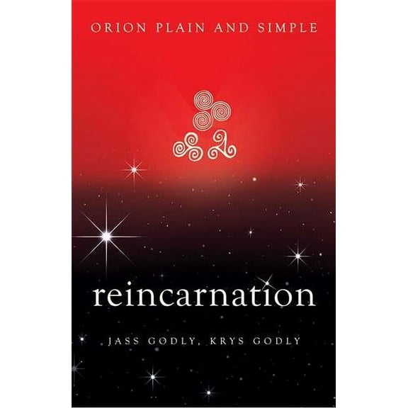 Reincarnation, Orion Plain and Simple