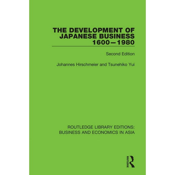 Routledge Library Editions: Business and The Development of Japanese Business, 1600-1980: Second Edition, Book 8, (Paperback)