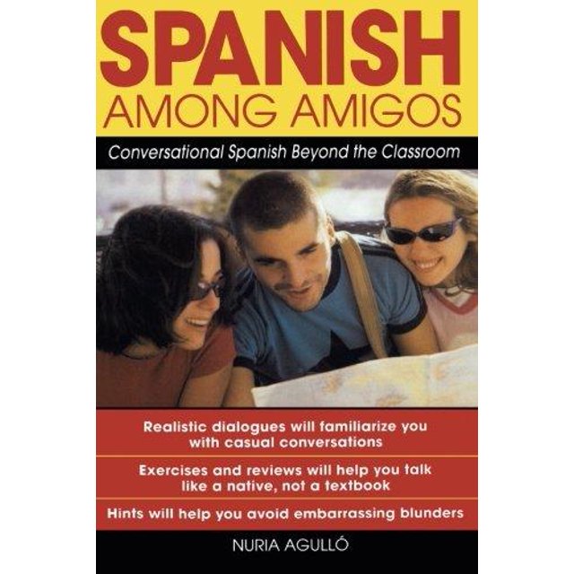 Spanish Among Amigos: Conversational Spanish Beyond the Classroom