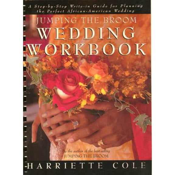 Pre-Owned Jumping the Broom Wedding Workbook: A Step-by-Step Write-In Guide for Planning the Perfect African American Wedding (Paperback) 0805042121 9780805042122