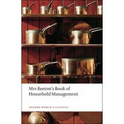 Oxford World's Classics: Mrs Beeton's Book of Household Management (Paperback)