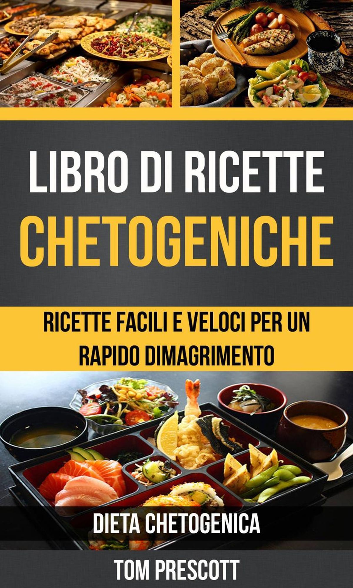 Libro Di Ricette Chetogeniche: Ricette Facili E Veloci Per Un Rapido ...