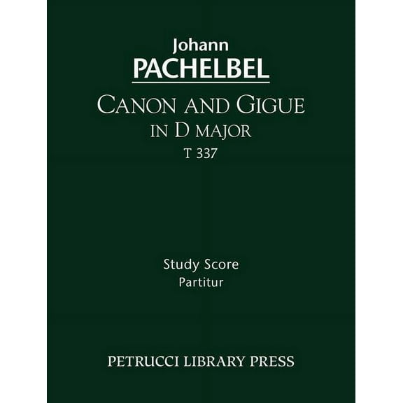 Canon and Gigue in D major, T 337: Study score, (Paperback)