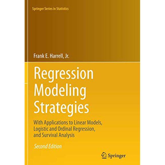 Pre-Owned Regression Modeling Strategies: With Applications to Linear Models, Logistic and Ordinal Regression, and Survival Analysis (Paperback) 331933039X 9783319330396