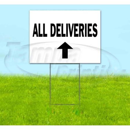 All Deliveries Up (18 x 24 ) Yard Sign Includes Metal Step Stake