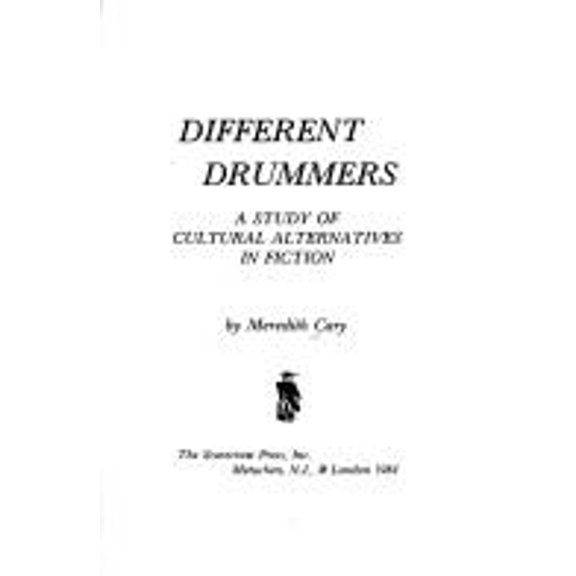 Pre-Owned Different Drummers : A Study of Cultural Alternatives in Fiction (Paperback) 9780810816893