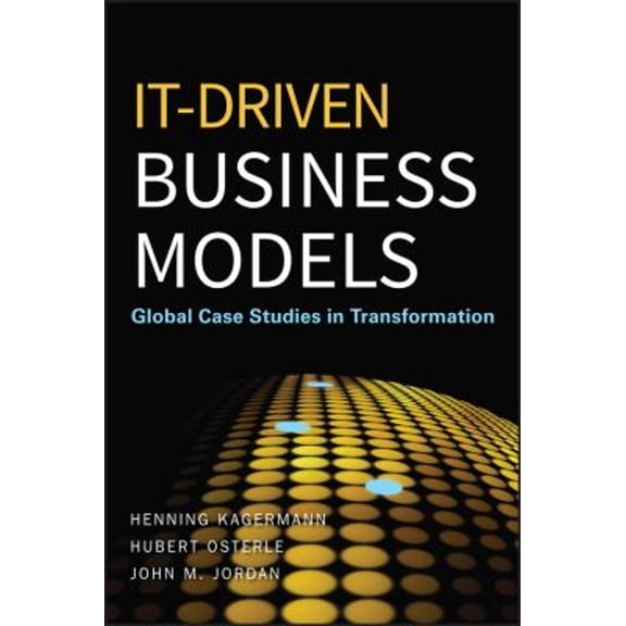 Pre-Owned It-Driven Business Models: Global Case Studies in Transformation (Hardcover) 0470610697 9780470610695