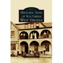 Historic Inns of Southern West Virginia (Hardcover)