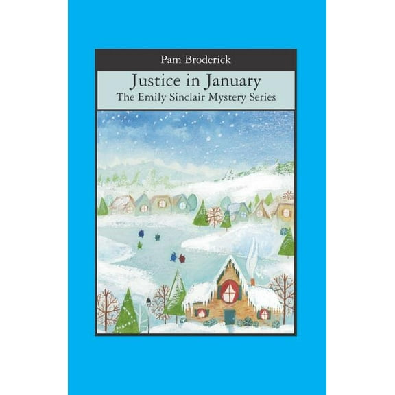 Justice in January : The Emily Sinclair Mystery Series