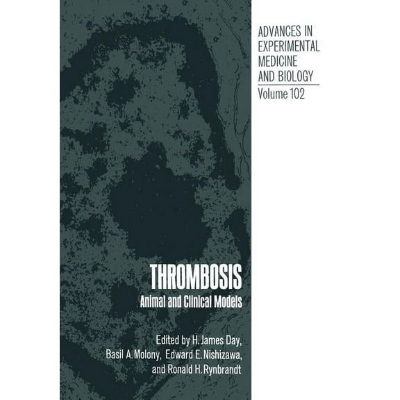 Advances in Experimental Medicine and Bi Thrombosis: Animal and Clinical Models, Book 102, (Paperback)