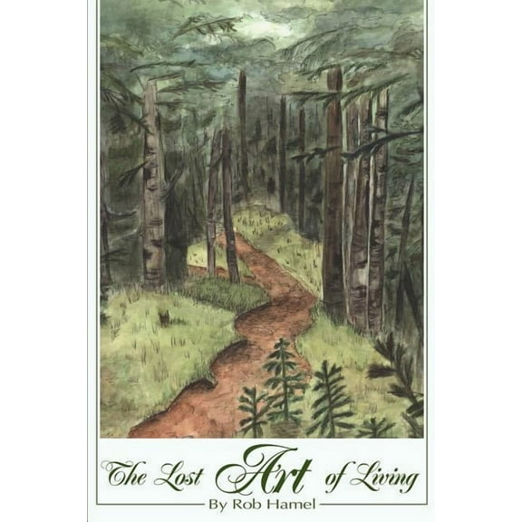 The Lost Art of Living, (Paperback)