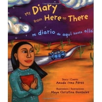 Pre-Owned My Diary from Here to There/Mi diario de aqui hasta alla (Hardcover) 0892391758 9780892391752