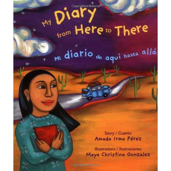 Pre-Owned My Diary from Here to There/Mi diario de aqui hasta alla (Hardcover) 0892391758 9780892391752