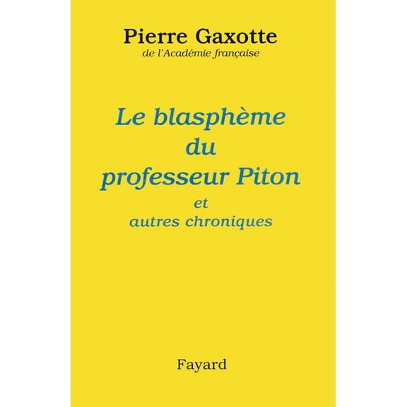 Le BlasphÃ¨me du professeur Piton, (Paperback)