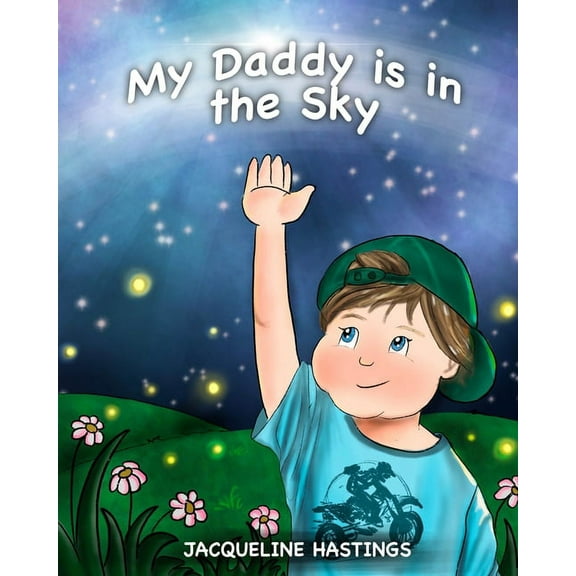 My Daddy is in the Sky, (Paperback)