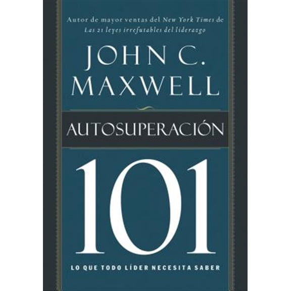 Pre-Owned Autosuperación 101: Lo Que Todo Líder Necesita Saber (Paperback) 1602554528 9781602554528