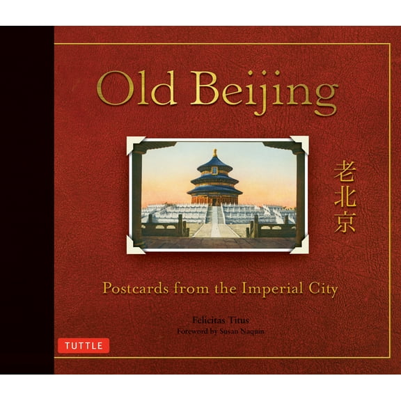 Tuttle Specials Old Beijing: Postcards from the Imperial City, (Hardcover)