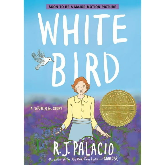White Bird: a Wonder Story (a Graphic Novel) (Paperback)
