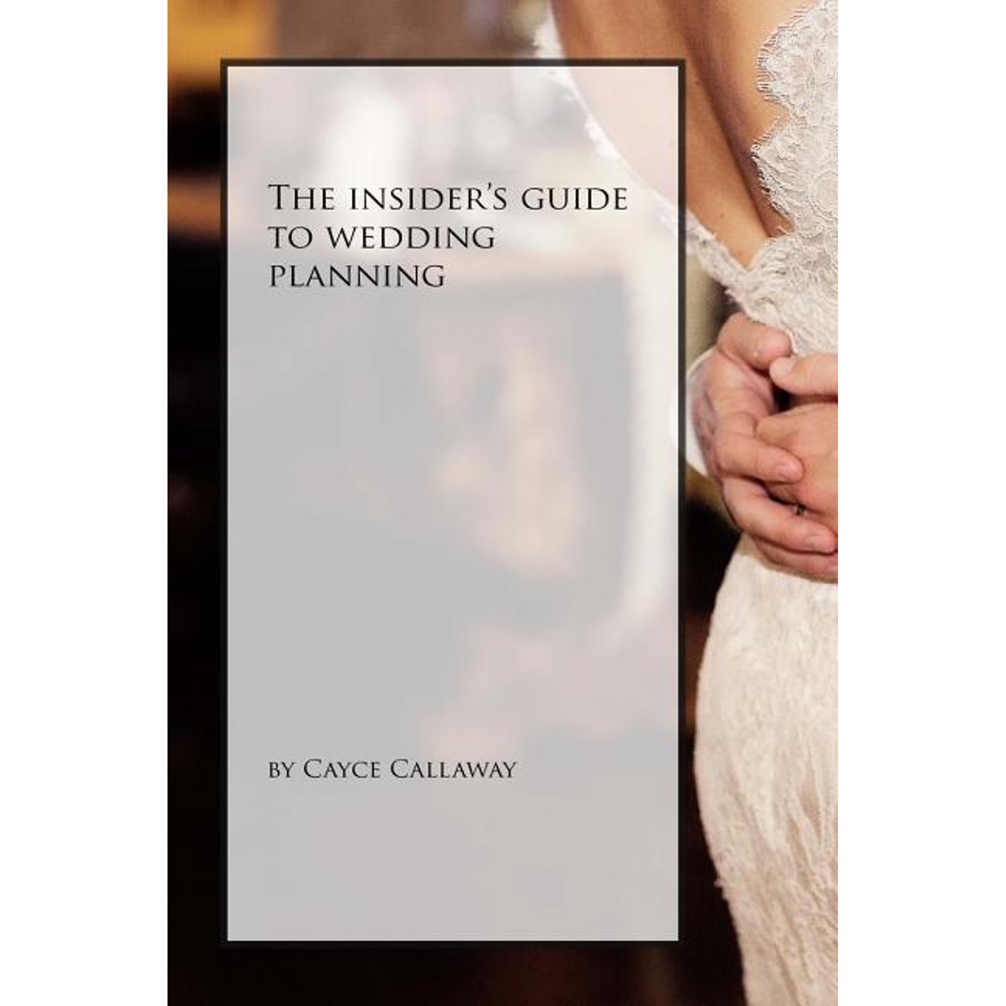The Insider's Guide to Wedding Planning, (Paperback)