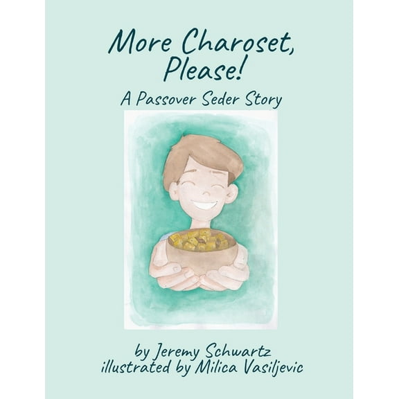 More Charoset, Please!: A Passover Seder Story, (Paperback)
