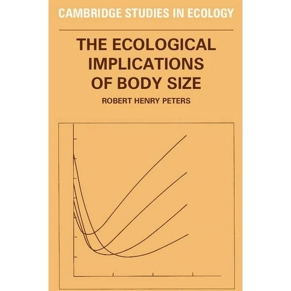 Cambridge Studies in Ecology The Ecological Implications of Body Size, (Paperback)