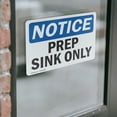 thumbnail image 4 of (2 Pack) Prep Sink Only OSHA Notice Sign 18 Inch X 12 Inch Vinyl Label Decal Sticker Weather Resistant, UV Protected for Workplace, Business, and Construction Site, Made in the USA, 4 of 7