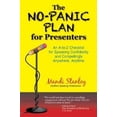 thumbnail image 1 of Pre-Owned The No-Panic Plan for Presenters: An A-to-Z Checklist for Speaking Confidently and Compellingly Anywhere, Anytime (Paperback) 0979518733 9780979518737, 1 of 1