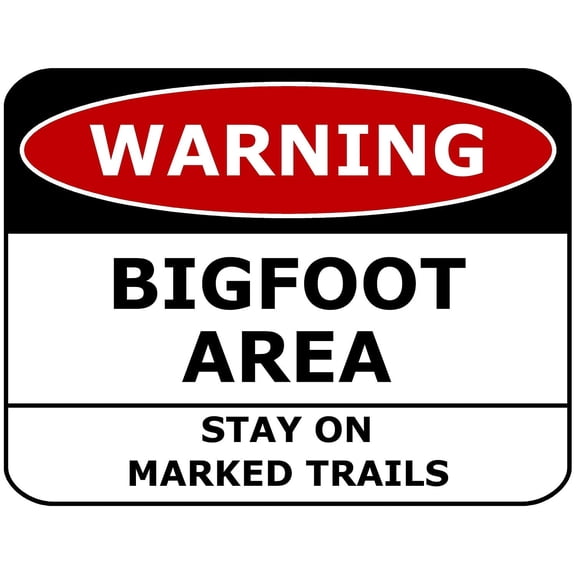 PCSCP Warning Bigfoot Area Stay on Marked Trails 11 inch by 9.5 inch Laminated Funny Sign