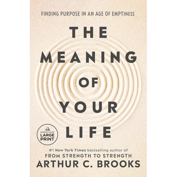 The Meaning of Your Life: Finding Purpose in an Age of Emptiness, (Paperback)