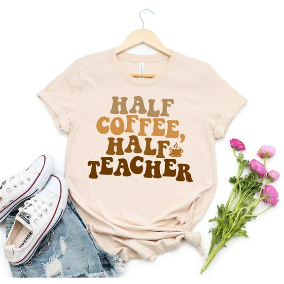 Half Teacher Half Coffee T-Shirt, Cute Teacher Shirt, Retro Teacher Shirt, Trendy Teacher Shirts, Teacher Tees, Teacher Gift, Teacher Shirts