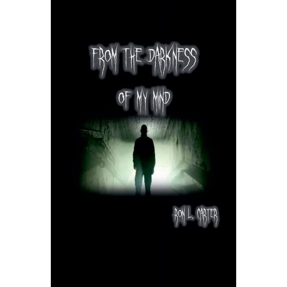 From the Darkness of My Mind, (Paperback)