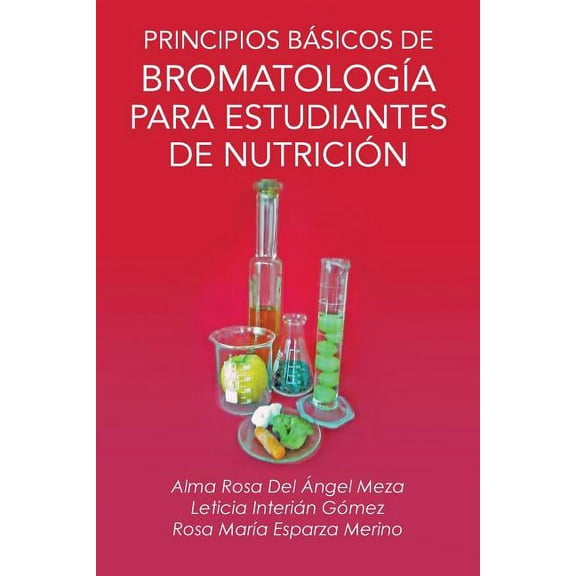 Principios Basicos de Bromatologia Para Estudiantes de Nutricion (Paperback)