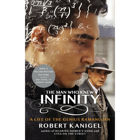 The Man Who Knew Infinity: A Life of the Genius Ramanujan, (Paperback)