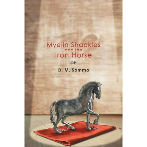 Myelin Shackles and the Iron Horse