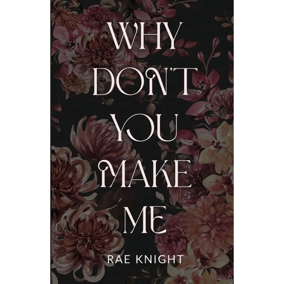 Why Don't You? Why Don't You Make Me?, Book 1, (Paperback)