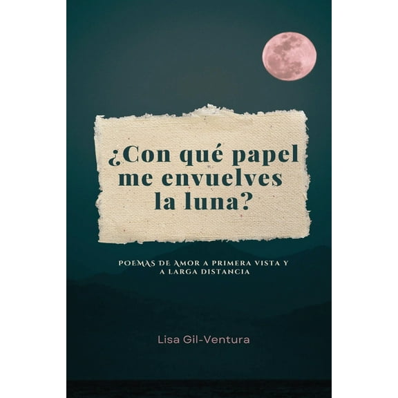 ¿Con qué papel me envuelves la luna?, (Paperback)